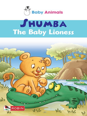 cover image of Shumba The Baby Lioness